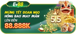 Khuyến mại EV88 - Mừng Tết Đoan Ngọ - Hồng bao may mắn lên tới 88.888k